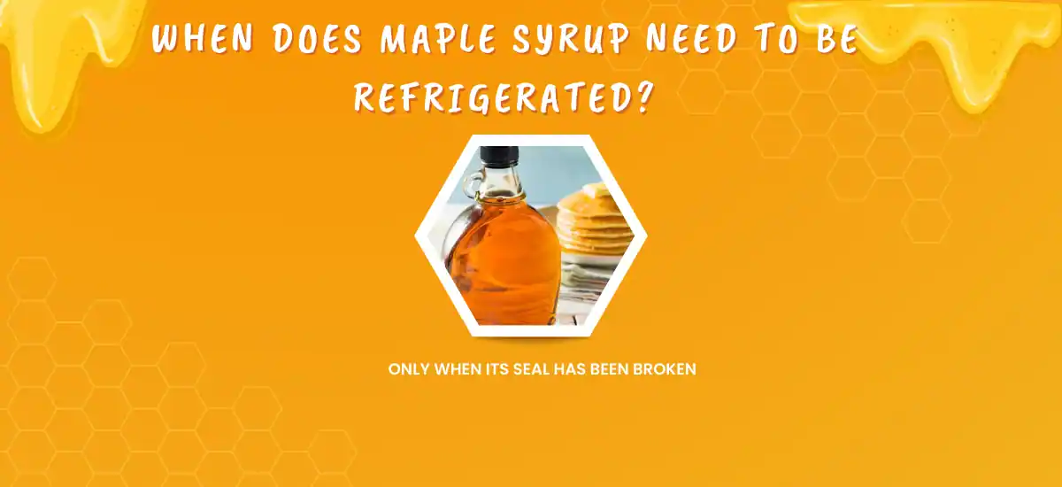 Does Maple Syrup Go Bad