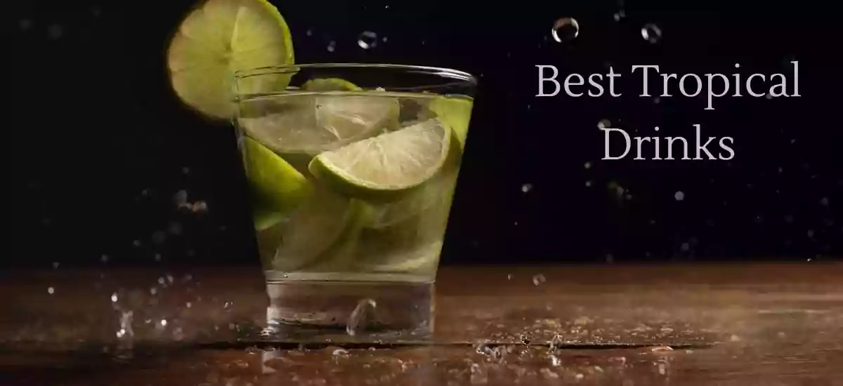 Best Tropical Drinks