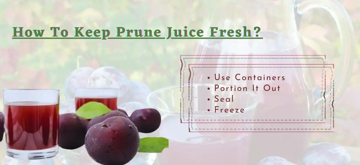 How To Keep Prune Juice Fresh?