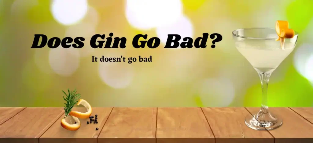 does gin go bad