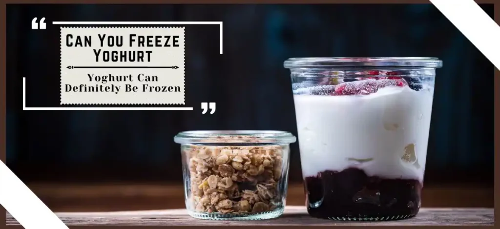 can you freeze yogurt
