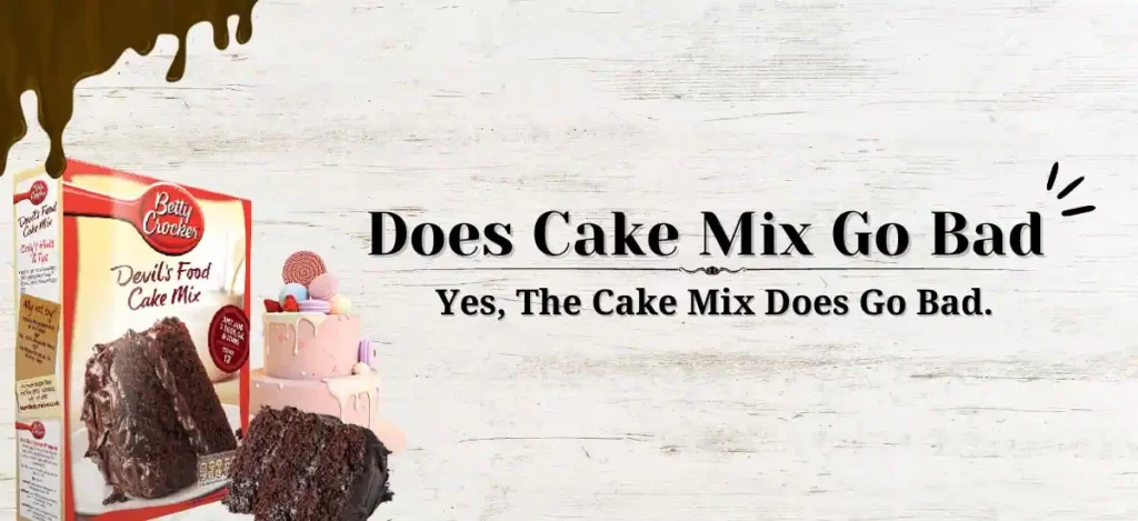 Does Cake Mix Go Bad
