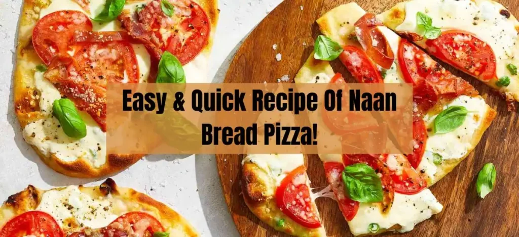 Naan Bread Pizza recipe