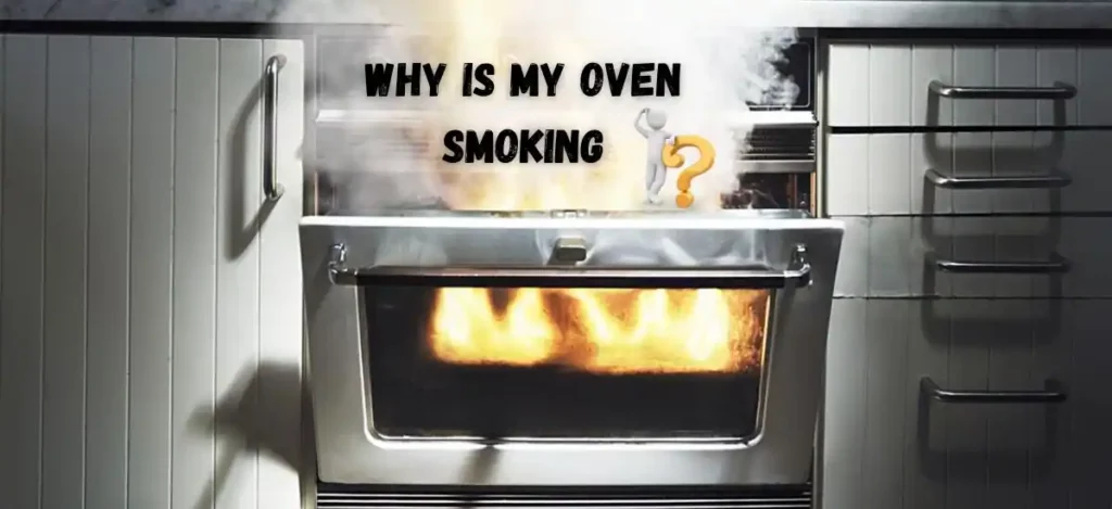 Why Is My Oven Smoking