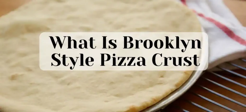 Brooklyn Style Pizza Crust